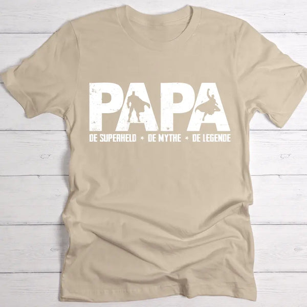 Papa, de Mythe, de Legende - Ouders T-Shirt