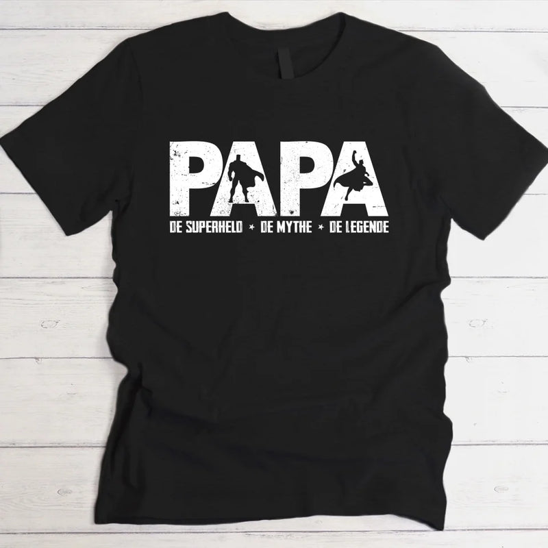 Papa, de Mythe, de Legende - Ouders T-Shirt