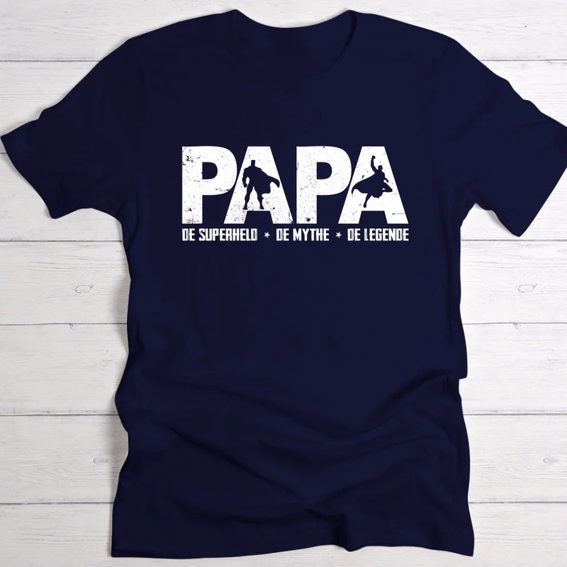 Papa, de Mythe, de Legende - Ouders T-Shirt